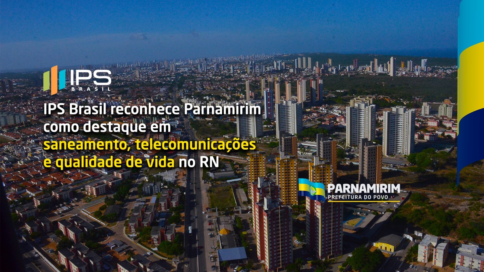 IPS Brasil reconhece Parnamirim como destaque em saneamento, telecomunicações e qualidade de vida no RN